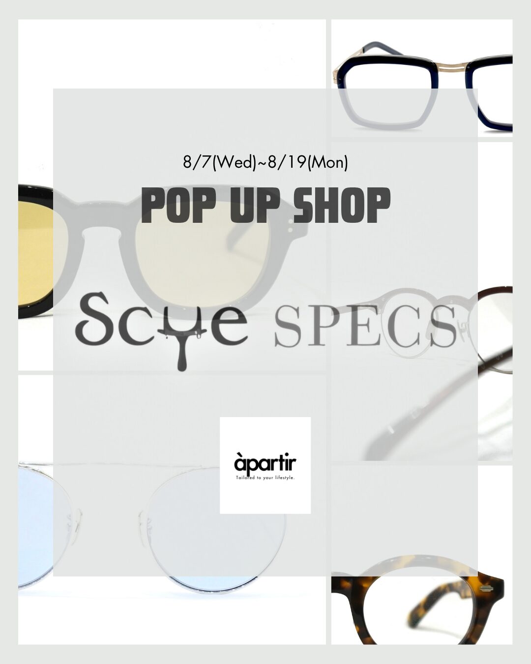 【8/7(水)〜8/19(月)開催】SCYESPECS（サイスペックス）POP UP in 名古屋 apartir